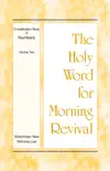 The Holy Word for Morning Revival - Crystallization-study of Numbers, Volume 2 synopsis, comments