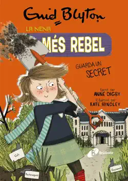 enid blyton. la nena més rebel, 5. la nena més rebel guarda un secret. imagen de la portada del libro