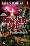 Dinosaur Lake IV Dinosaur Wars synopsis, comments