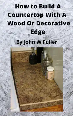how to build a counter top with a wood or decorative bevel edge book cover image