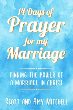 14 days of prayer for my marriage: finding the power of a marriage in christ book cover image