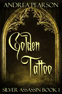 golden tattoo, silver assassin book one book cover image