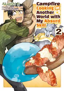 campfire cooking in another world with my absurd skill (manga) volume 2 book cover image