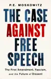 The Case Against Free Speech sinopsis y comentarios