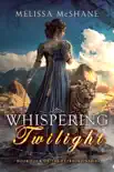 Whispering Twilight synopsis, comments