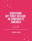 Surviving My First Decade in Corporate America synopsis, comments