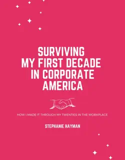 surviving my first decade in corporate america book cover image