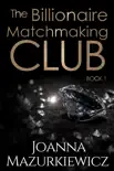 The Billionaire Matchmaking Club Book 1 synopsis, comments