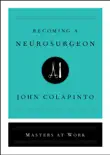 Becoming a Neurosurgeon synopsis, comments