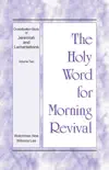 The Holy Word for Morning Revival - Crystallization-study of Jeremiah and Lamentations, Volume 2 synopsis, comments