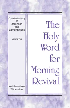 the holy word for morning revival - crystallization-study of jeremiah and lamentations, volume 2 book cover image