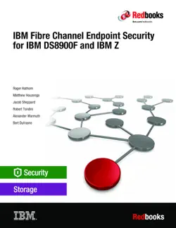 ibm fibre channel endpoint security for ibm ds8900f and ibm z book cover image