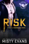 Risk, SEALs of Shadow Force Romantic Suspense Series, Book 7 synopsis, comments