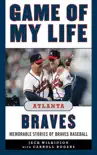 Game of My Life Atlanta Braves synopsis, comments