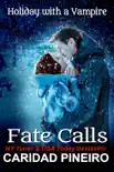 Fate Calls Holiday with a Vampire synopsis, comments