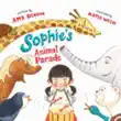 Sophie's Animal Parade sinopsis y comentarios
