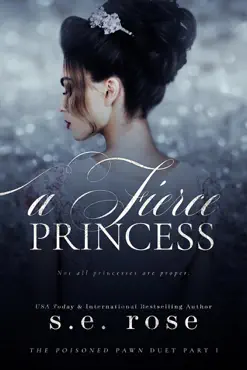 a fierce princess (the poisoned pawn duet part i) book cover image