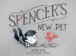 Spencer's New Pet sinopsis y comentarios