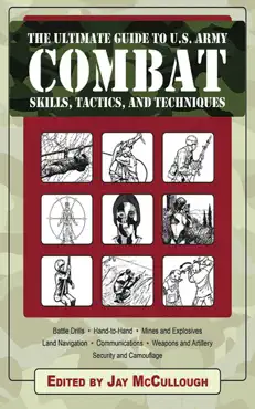 ultimate guide to u.s. army combat skills, tactics, and techniques book cover image