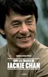 Sur les traces de Jackie Chan synopsis, comments