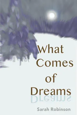 what comes of dreams book cover image