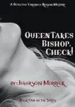 Queen Takes Bishop, Check! book summary, reviews and download