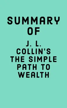 summary of j. l. collin's the simple path to wealth book cover image