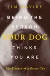 Being the Person Your Dog Thinks You Are sinopsis y comentarios