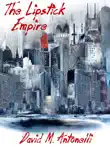 The Lipstick Empire synopsis, comments