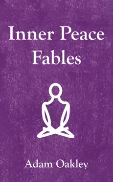 inner peace fables (happiness is inside: 25 inspirational stories for greater peace of mind) book cover image