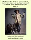 The Life of Hon. William Frederick Cody, Known as Buffalo Bill, the Famous Hunter, Scout and Guide An Autobiography sinopsis y comentarios