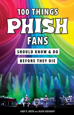 100 things phish fans should know & do before they die book cover image