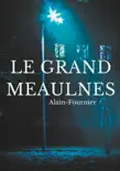 Le Grand Meaulnes synopsis, comments