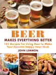 Beer Makes Everything Better synopsis, comments