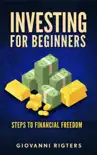 Investing for Beginners: Steps to Financial Freedom sinopsis y comentarios