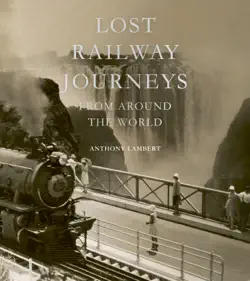 lost railway journeys from around the world book cover image