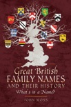 Great British Family Names and Their History book summary, reviews and download