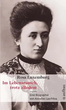 rosa luxemburg. im lebensrausch, trotz alledem book cover image