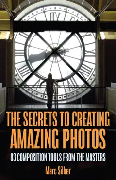 the secrets to creating amazing photos book cover image
