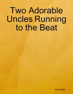two adorable uncles running to the beat imagen de la portada del libro