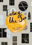 Eating the Sun synopsis, comments