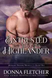 Entrusted To A Highlander synopsis, comments