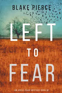 left to fear (an adele sharp mystery—book ten) book cover image