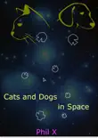 Cats and Dogs in Space synopsis, comments