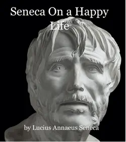 seneca on a happy life book cover image
