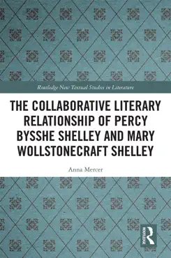 the collaborative literary relationship of percy bysshe shelley and mary wollstonecraft shelley imagen de la portada del libro