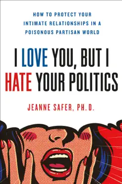 i love you, but i hate your politics book cover image