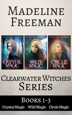 clearwater witches, books 1-3: crystal magic, wild magic, & circle magic book cover image