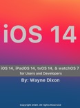 iOS 14, iPadOS 14, tvOS 14, and watchOS 7 for Users and Developers book summary, reviews and downlod