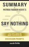 Summary of Patrick Radden Keefe's Say Nothing: A True Story of Murder and Memory in Northern Ireland (Discussion Prompts) sinopsis y comentarios